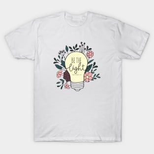 Be The Light - Floral - Bible Verse T-Shirt